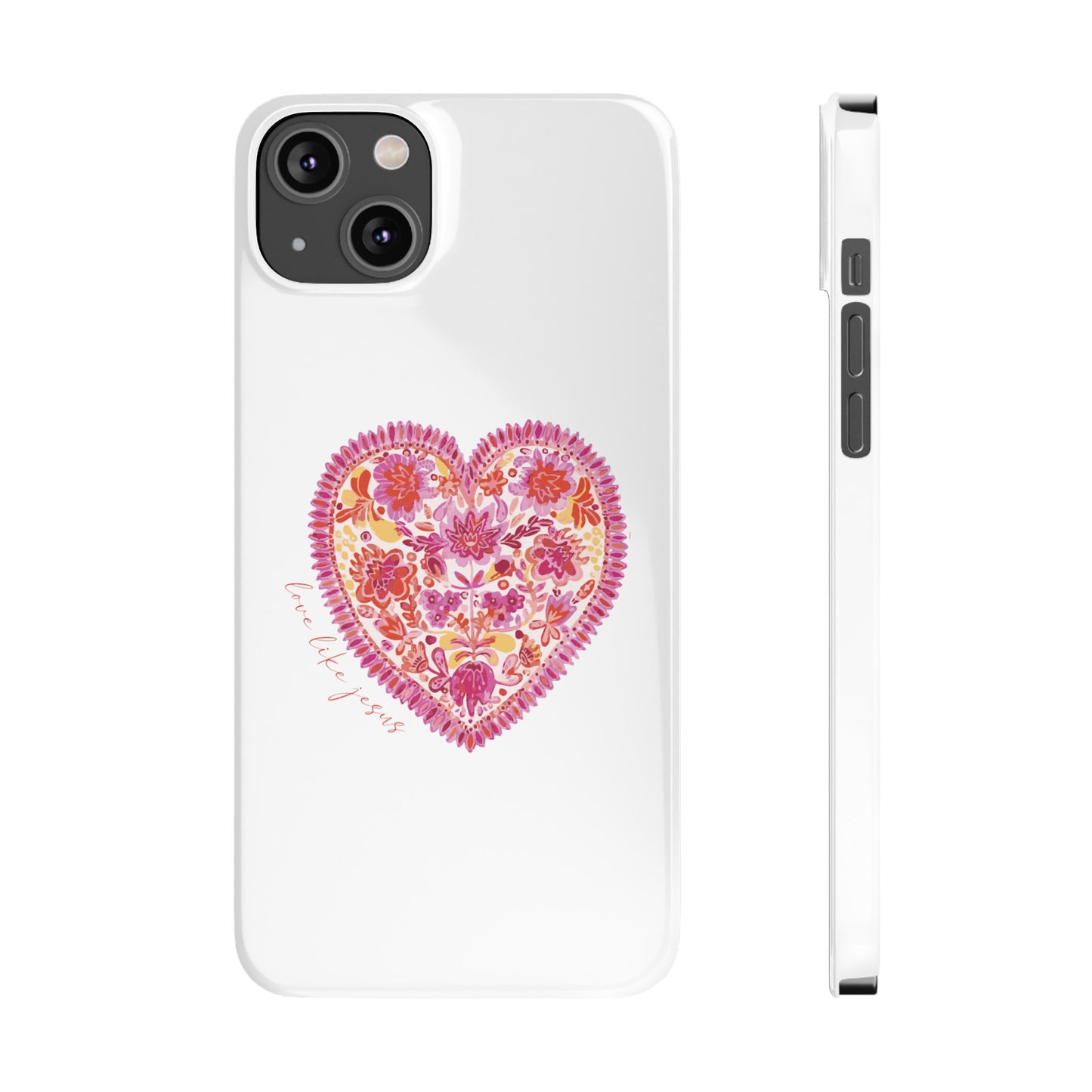 love like Jesus Slim Phone Cases