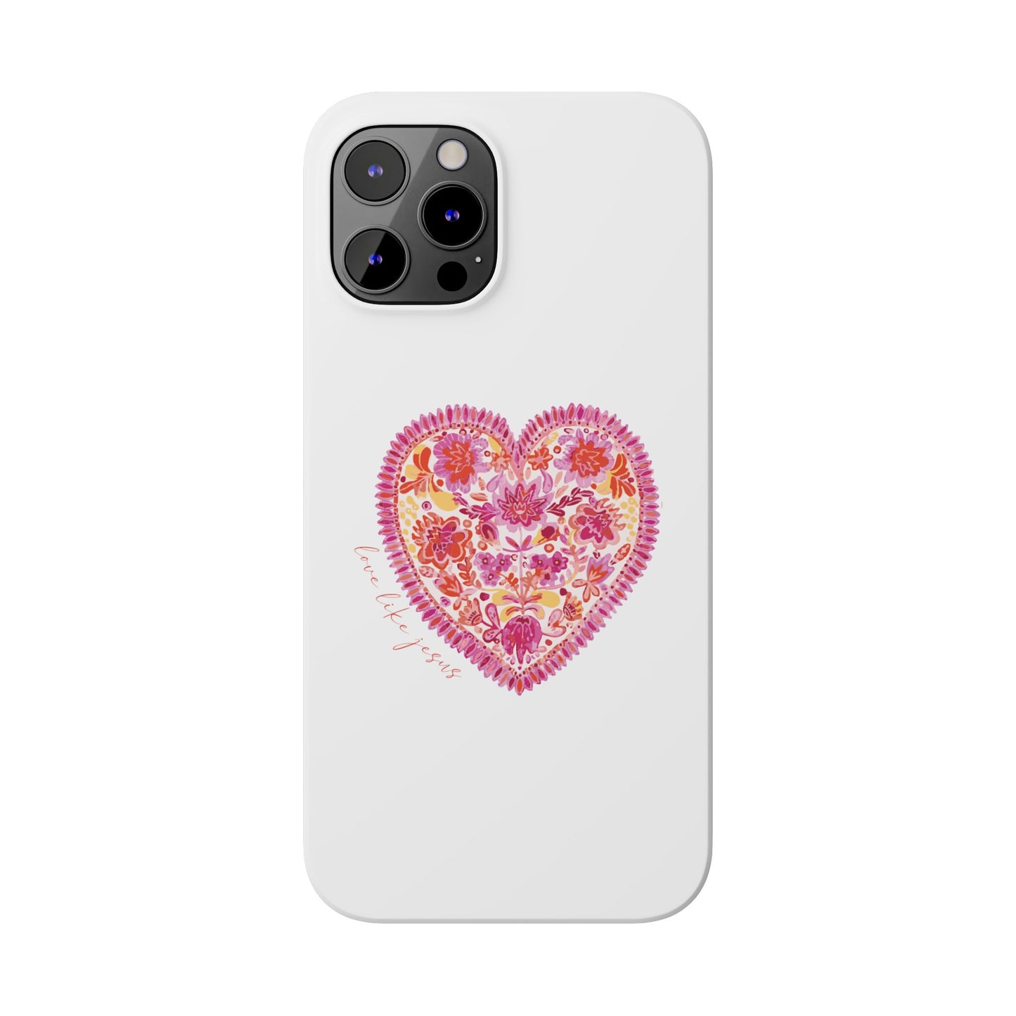 love like Jesus Slim Phone Cases