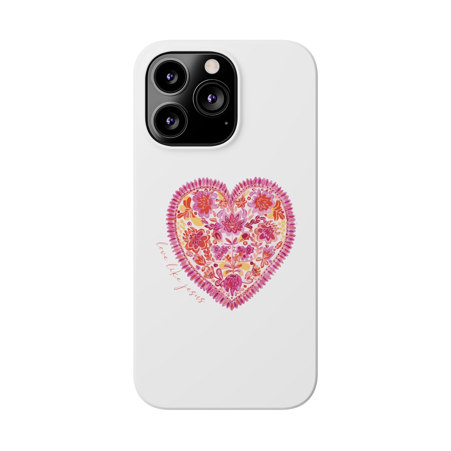 love like Jesus Slim Phone Cases