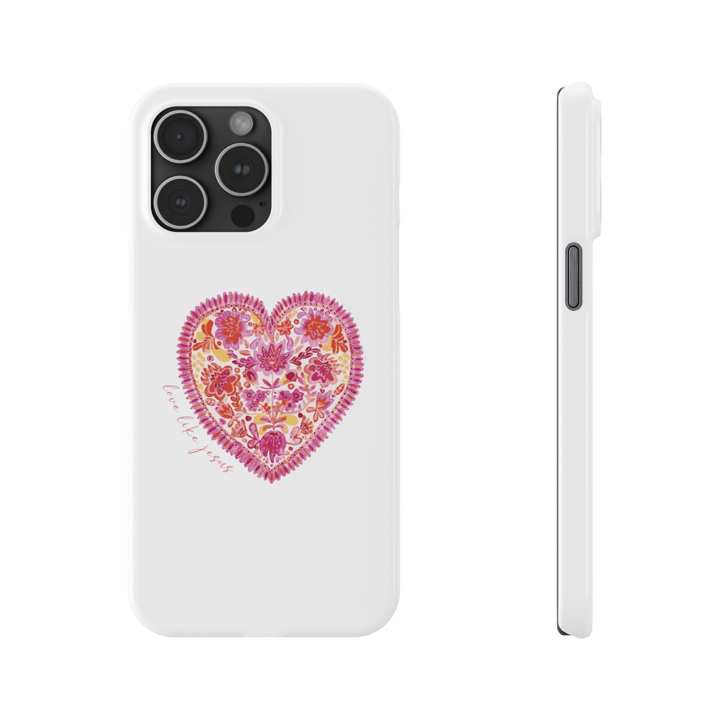 love like Jesus Slim Phone Cases