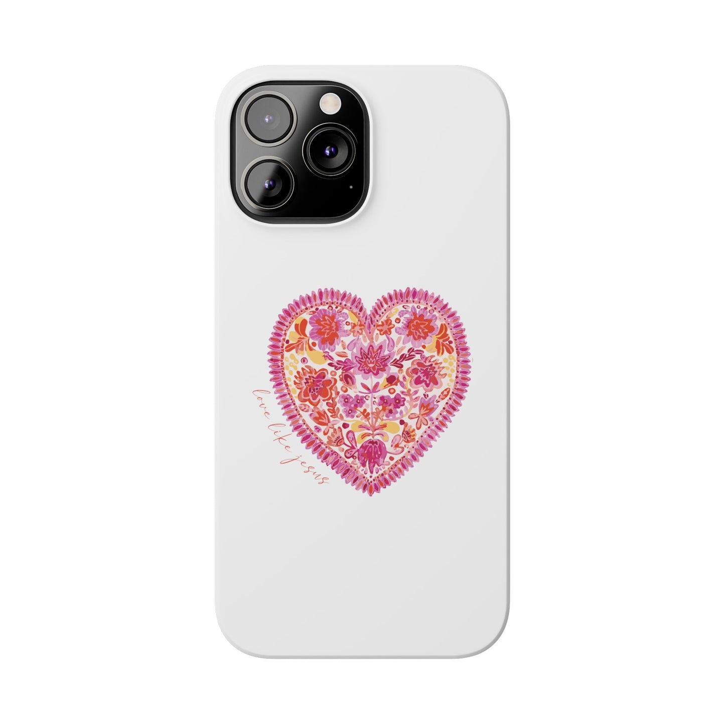 love like Jesus Slim Phone Cases