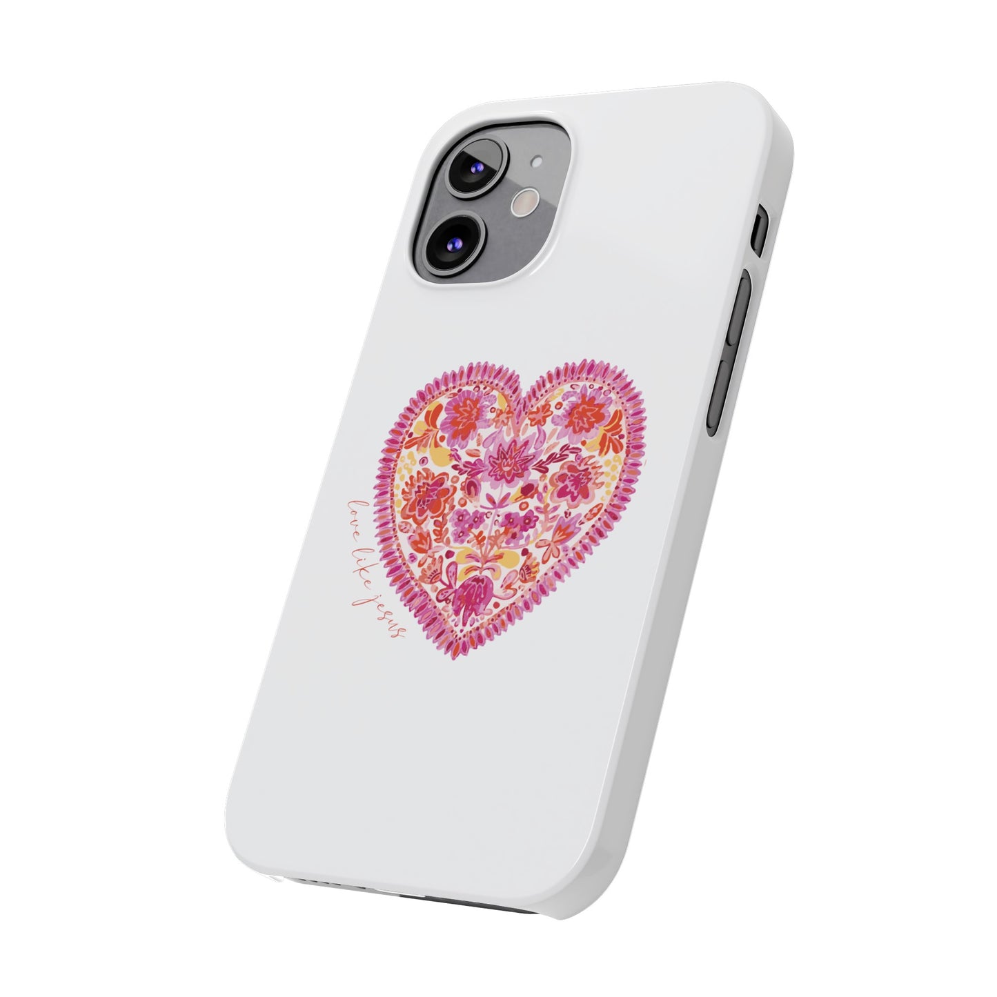 love like Jesus Slim Phone Cases